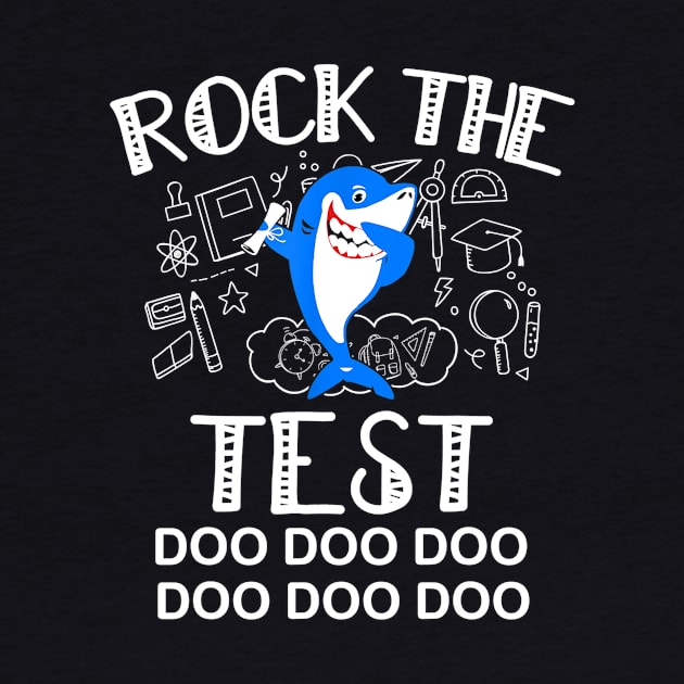 Rock The Test Gift T shirt Funny School Professor Teacher by Sharilyn Bars